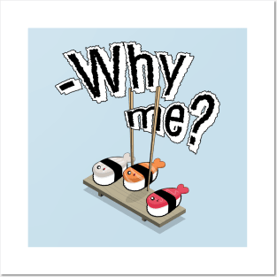 Why me? Posters and Art